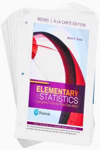 Elementary Statistics Using the Ti-83/84 Plus Calculator, Loose-Leaf Edition Plus Mylab Statistics with Pearson Etext -- 18 Week Access Card Package