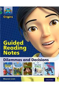 Project X Origins: Grey Book Band, Oxford Level 12: Dilemmas and Decisions: Guided reading notes