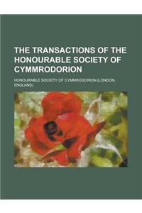 The Transactions of the Honourable Society of Cymmrodorion