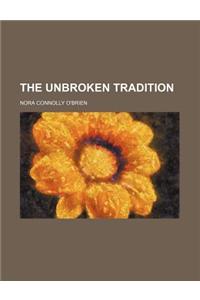 The Unbroken Tradition