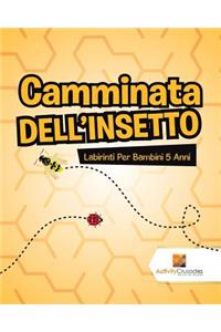 Camminata Dell'Insetto