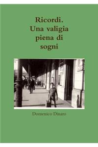Ricordi. Ua valigia piena di sogni