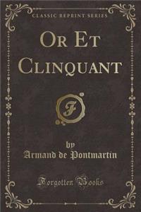 Or Et Clinquant (Classic Reprint)