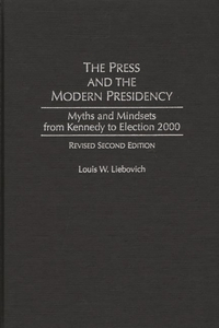 The Press and the Modern Presidency