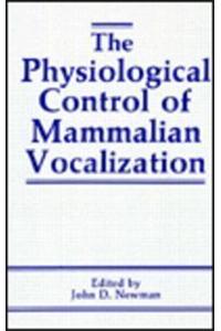 Physiological Control of Mammalian Vocalization