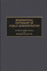 Biographical Dictionary of Public Administration