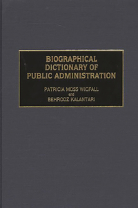 Biographical Dictionary of Public Administration