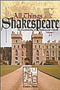 All Things Shakespeare [2 volumes]: An Encyclopedia of Shakespeare's World [two Volumes]