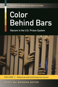 Color Behind Bars [2 Volumes]: Racism in the U.S. Prison System