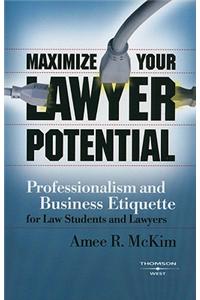 Maximize Your Lawyer Potential