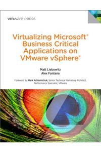 Virtualizing Microsoft Business Critical Applications on VMware vSphere