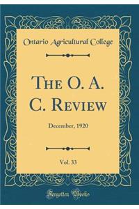 The O. A. C. Review, Vol. 33: December, 1920 (Classic Reprint)