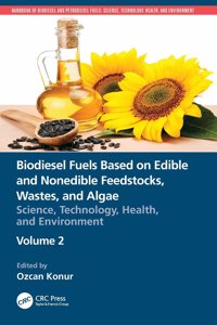 Biodiesel Fuels Based on Edible and Nonedible Feedstocks, Wastes, and Algae