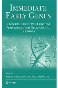 Immediate Early Genes in Sensory Processing, Cognitive Performance and Neurological Disorders