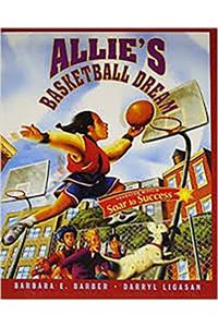 Houghton Mifflin Soar to Success: Reader, Level 3 Set 7 Allie's Basketball Dream