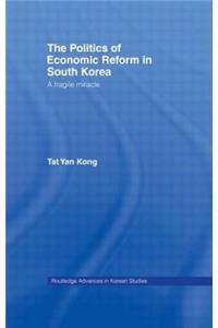 Politics of Economic Reform in South Korea