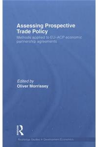 Assessing Prospective Trade Policy