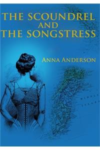 The Scoundrel and The Songstress