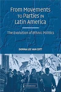 From Movements to Parties in Latin America