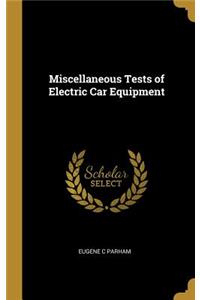 Miscellaneous Tests of Electric Car Equipment