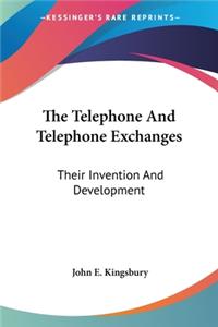 Telephone And Telephone Exchanges