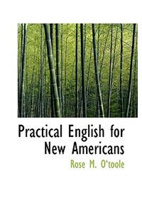 Practical English for New Americans