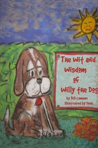 Wit and Wisdom of Willy the Dog