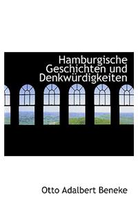 Hamburgische Geschichten Und Denkw Rdigkeiten