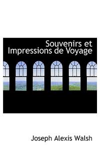 Souvenirs Et Impressions de Voyage