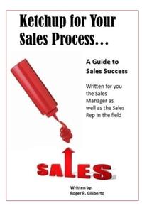 Ketchup for Your Sales Process