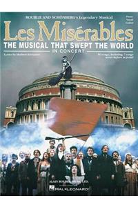 Les Miserables in Concert: The Musical That Swept the World