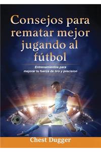 Consejos para rematar mejor jugando al fútbol