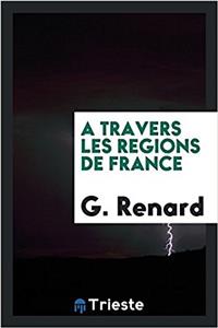 Travers Les Regions de France