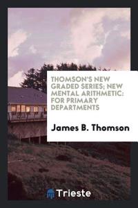 THOMSON'S NEW GRADED SERIES; NEW  MENTAL