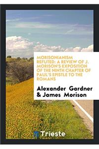 Morisonianism Refuted