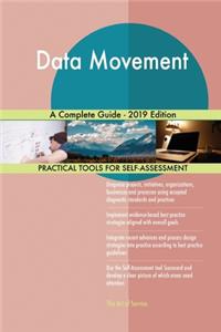 Data Movement A Complete Guide - 2019 Edition