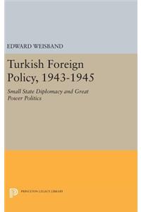 Turkish Foreign Policy, 1943-1945