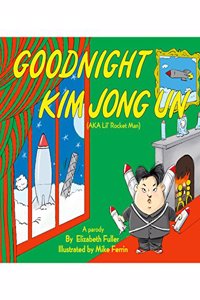 Goodnight Kim Jong Un