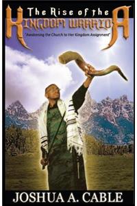 The Rise Of The Kingdom Warrior