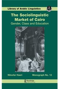 Sociolinguistic Market Of Cairo: Gender, Class and Education