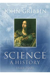 Science: A History 1543-2001