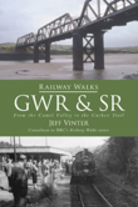 Railway Walks: Gwr and Sr