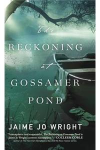 Reckoning at Gossamer Pond