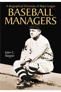 Biographical Dictionary of Major League Baseball Managers