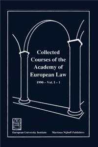 Collected Courses of the Academy of European Law/ Recueil Des Cours de L'Acad?mie de Droit Europ?en (Vol I Book 1)