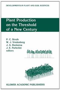 Plant Production on the Threshold of a New Century