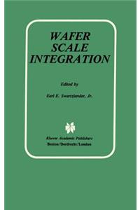 Wafer Scale Integration