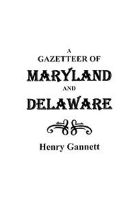 Gazetteer of Maryland and Delaware