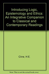 Introducing Logic, Epistemology and Ethics