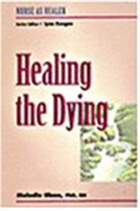 Healing the Dying (Nurse as Healer)